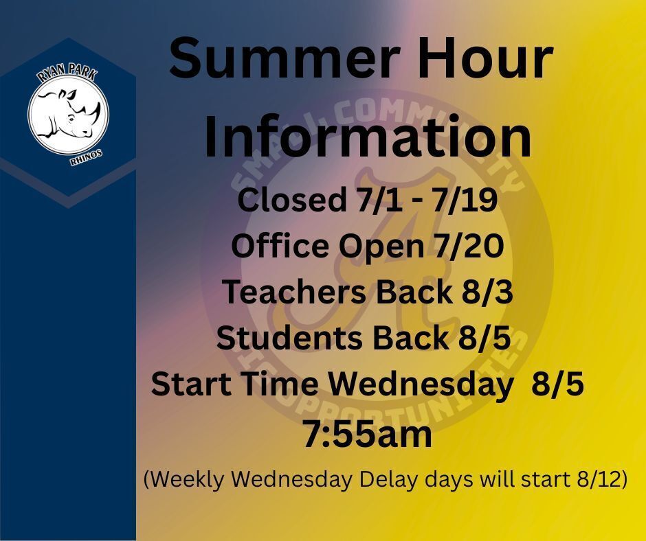 Closed 7/1 - 7/19 Office Open 7/20 Teachers Back 8/3 Student Back 8/5 Start Time Wednesday 8/5 - 7:55 am (Weekly Wednesday Delay days will start 8/12)
