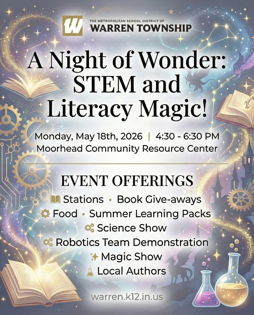 Warren Township families and students (K-8) are invited to our District Family Literacy & STEM Night for a hands-on experience you won't forget. When: Monday, May 18th | 4:30 PM – 6:30 PM Where: Moorhead Community Resource Center