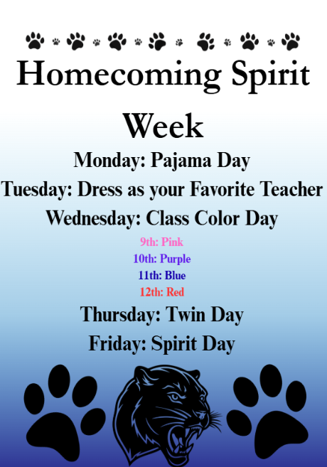Poster describing the spirit days for homecoming week. Monday is Pajama Day, Tuesday is Dress as your Favorite Teacher Day. Wednesday is Class Color Day. Thursday is Twin Day and Friday is School Spirit Day.