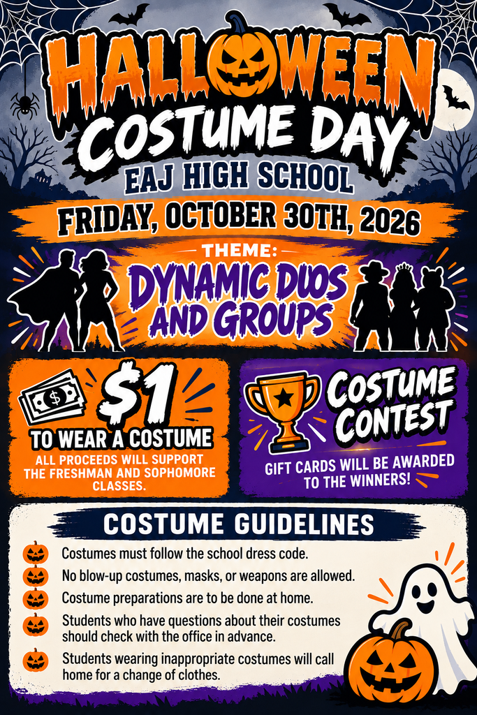 Halloween Costume Guidelines for EAJ. Halloween themed poster advertising the $1 Fundraiser for the Freshman and Sophomore classes on Firday, October 30th. There will be a costume contest and all costumes must meet the school dress code.