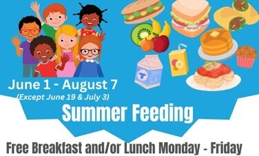 Summer Feeding June 1-August 7 at CCES, LES, and MSES Free Breakfast 8-9 and Free Lunch 11-12