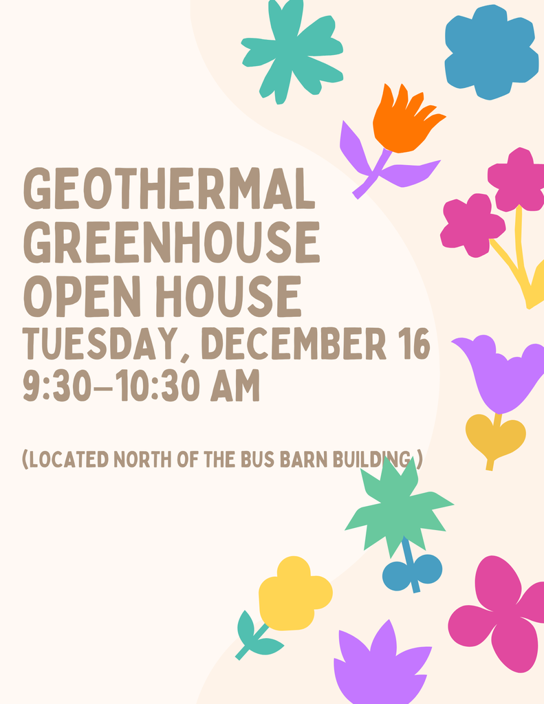 Geothermal Greenhouse Open House next Tuesday, December 16 from 9:30-10:30 am