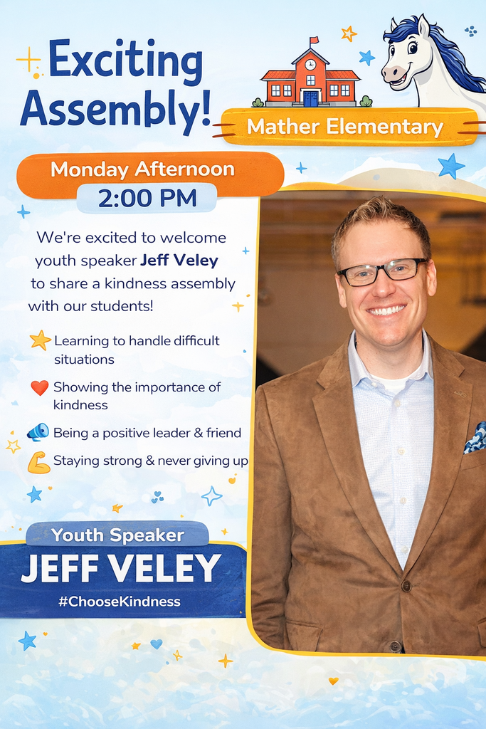 Mather  Kindness Assembly Monday!  