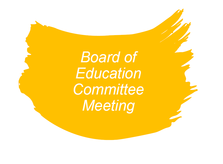 Orange background with white letters reads "Board of Education Committee Meeting"