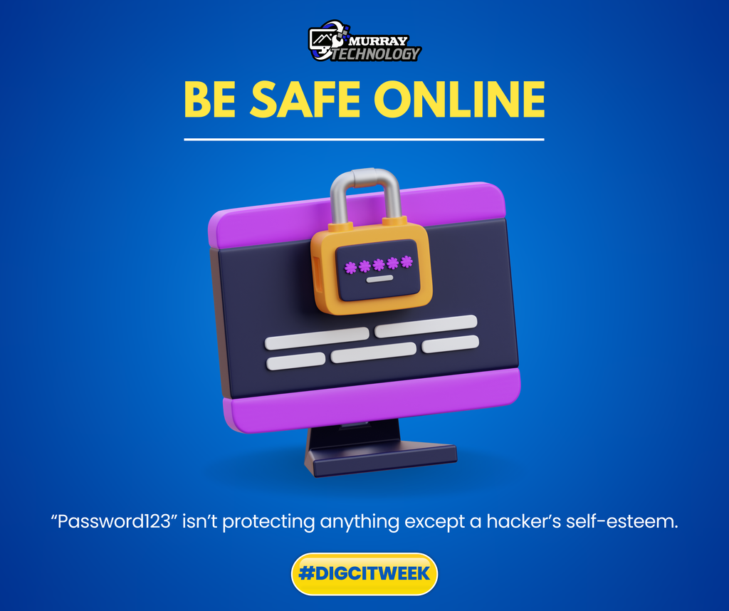 Digital poster shows a computer monitor with a padlock on screen and text: "Be Safe Online" and "#DIGCITWEEK".