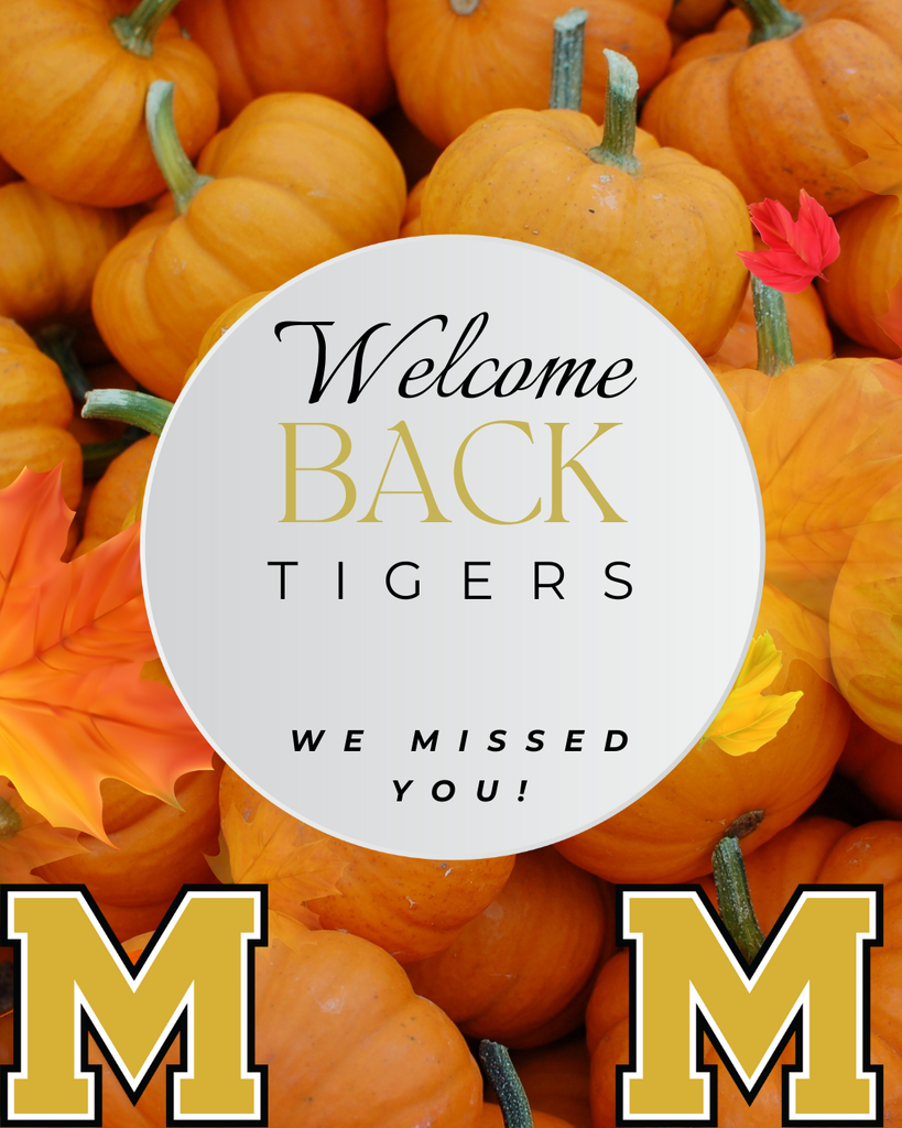WELCOME BACK TIGERS