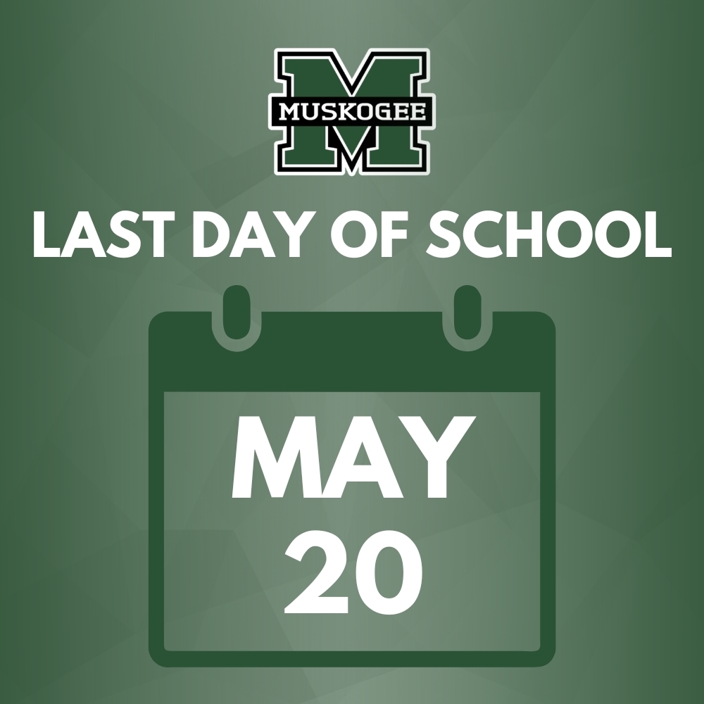 Last Day of School - May 20 