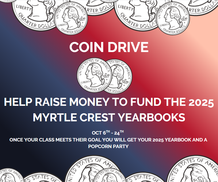 Every coin counts toward memories for all students at Myrtle Crest. Money collected in their Coin Drive will help pay for yearbooks for all students at little cost, or for free. The drive continues through the Friday, Oct. 24th. Classes that reach their goal will receive free yearbooks plus a popcorn party. 