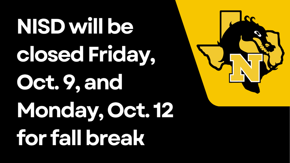 NISD will be closed Friday, Oct. 9, and Monday, Oct. 12, for fall break