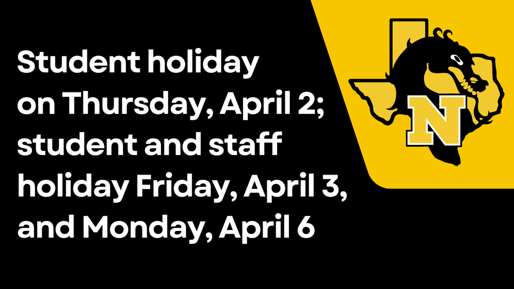 Student holiday on Thursday, April 2; student and staff holiday Friday, April 3, and Monday, April 6