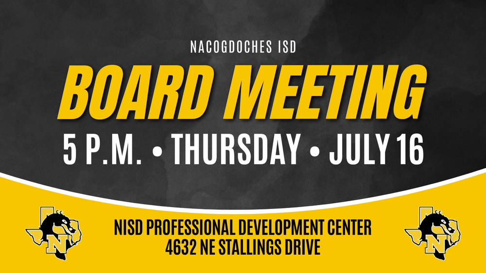 Nacogdoches ISD Board Meeting 5 p.m. Thursday July 16