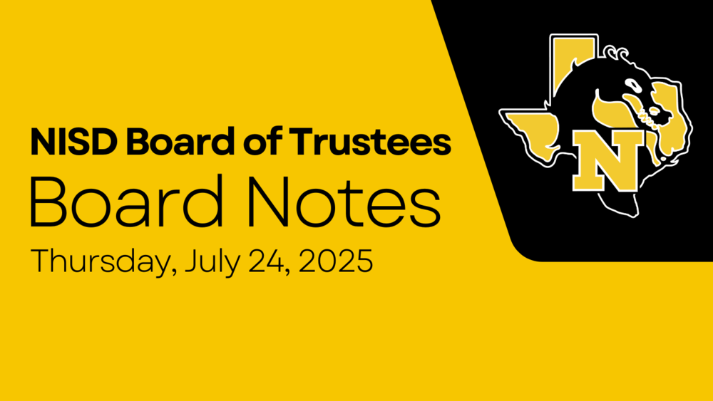 NISD Board of Trustees Board Notes Thursday, July 24, 2025