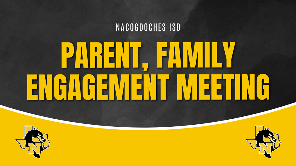 Nacogdoches ISD Parent, Family Engagement Meeting