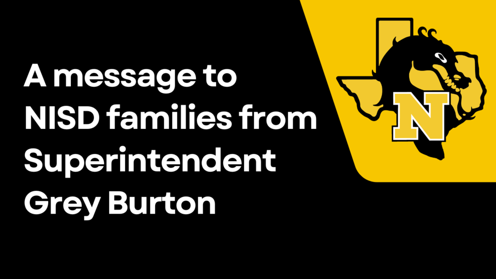 A message to NISD families from Superintendent Grey Burton
