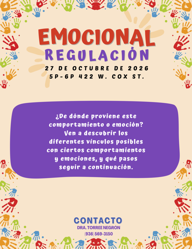 EMOCIONAL EMOCIONAL EMOCIONAL R E G U L A C I Ó N R E G U L A C I Ó N R E G U L A C I Ó N 2 7 D E O C T U B R E D E 2 0 2 6 5 P - 6 P 4 2 2 W . C O X S T .
