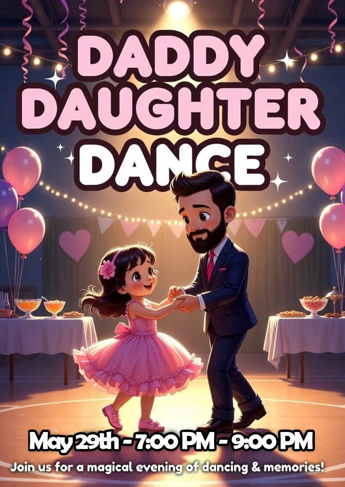 A flyer for the Daddy Daughter Dance on May 19th from 7pm-9pm