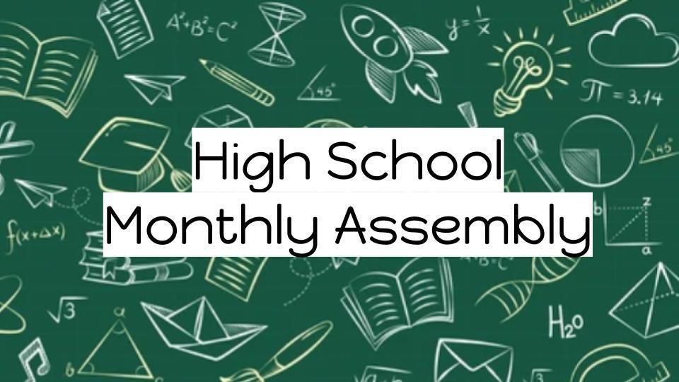 High School Monthly Assembly