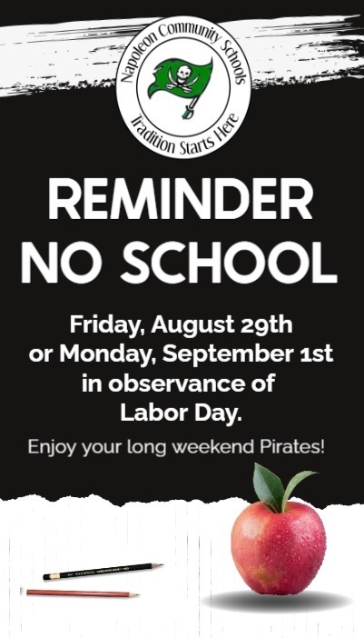 NO School Fri Aug 29th and Mon Sept 1st due to labor day