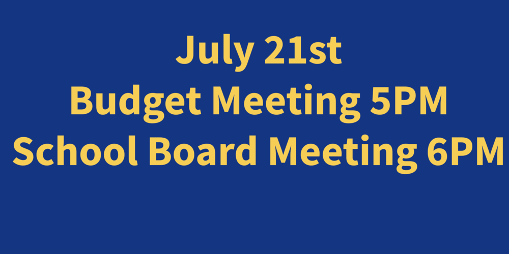July 21st Budget and Board Meeting