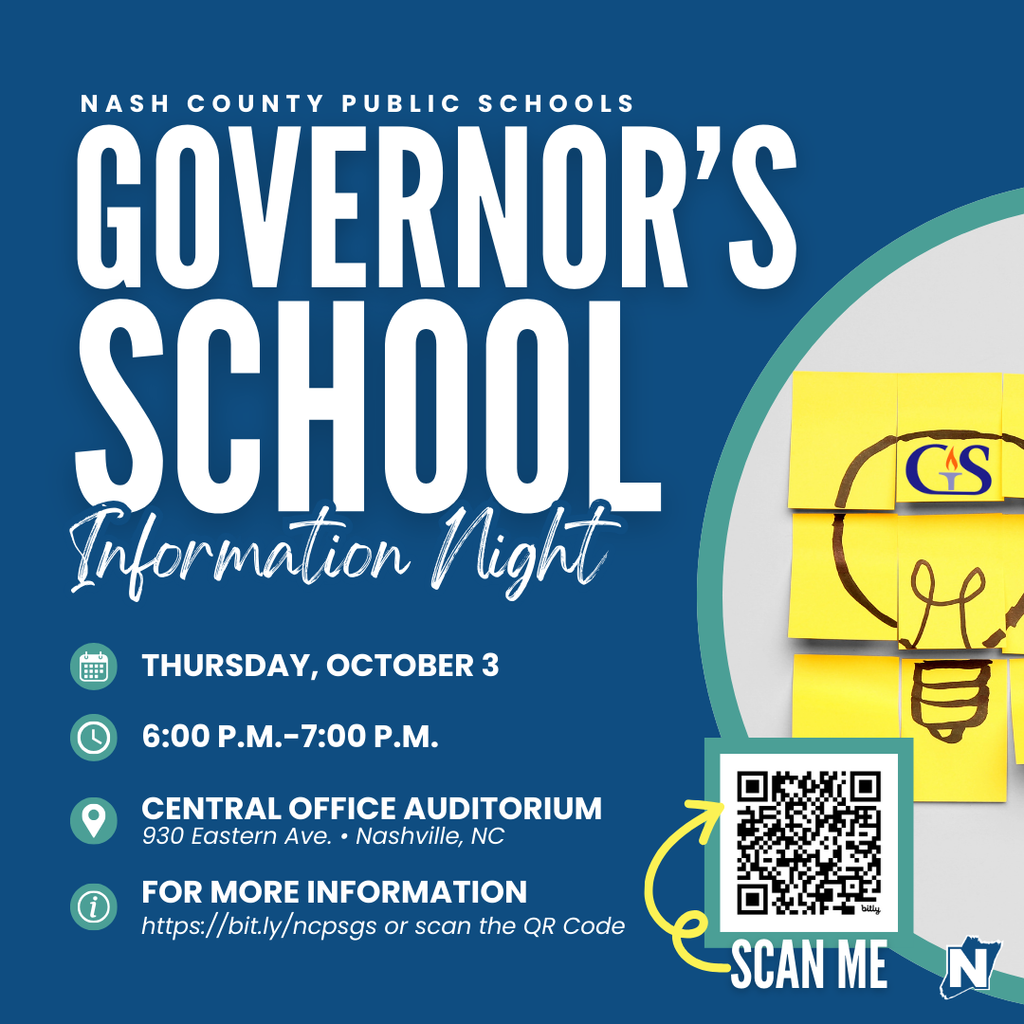 Nash County Public Schools Governor’s School Information Night 📅 Thursday, October 3 🕕 6:00 - 7:00 p.m. 📍 Central Office Auditorium, 930 Eastern Avenue, Nashville, NC For more information, visit https://bit.ly/ncpsgs or scan the QR code! #NCPS #NashCountyPublicSchools #NCPSchools #InformationNight #Information #GovernorsSchool