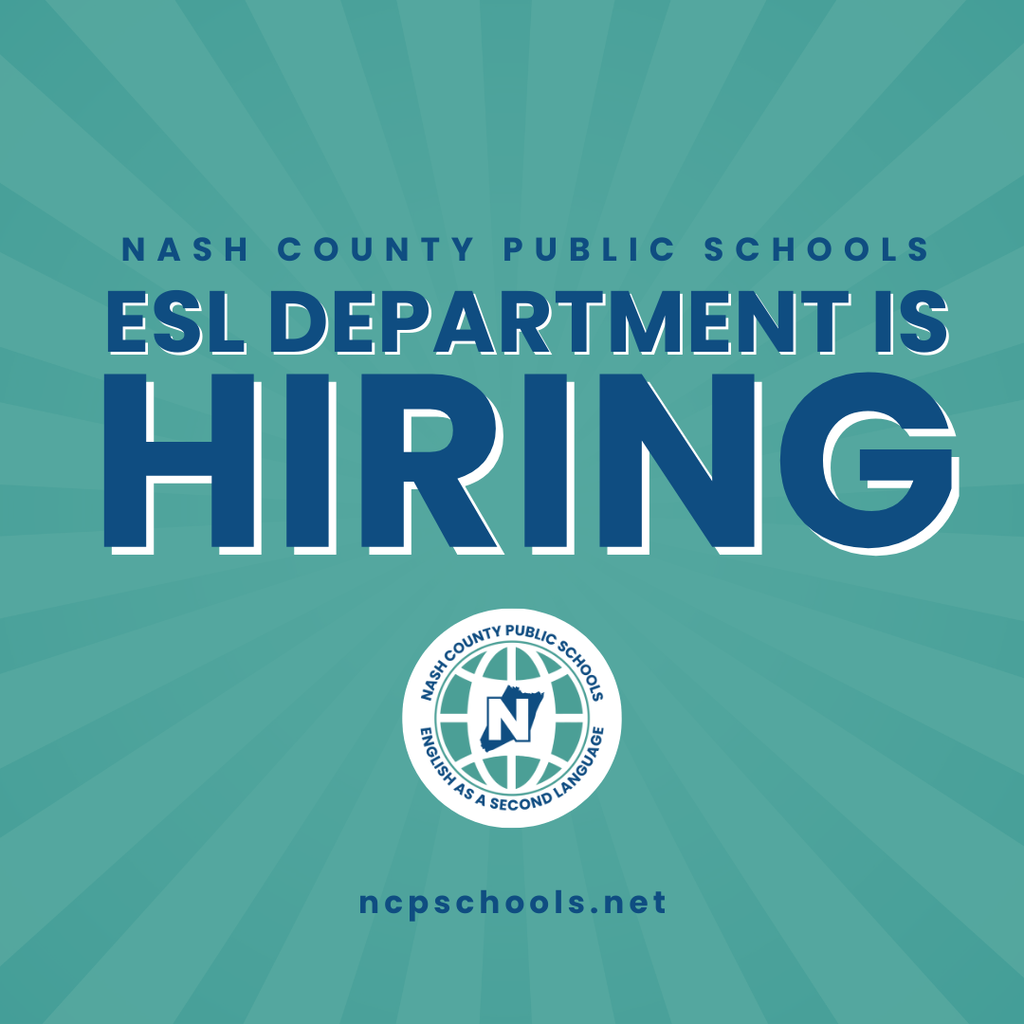 Nash County Public Schools ESL Departmnet is Hiriing