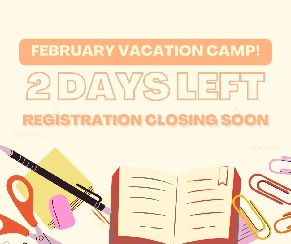 final reminder for February vacation camp