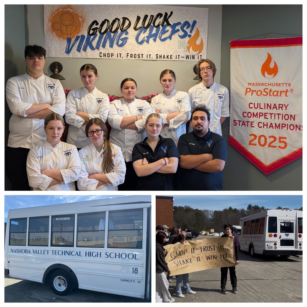 2026 Nashoba Tech Pro Start Team members pose with a good luck banner and their 2025 State Champion Banner,  A photo of their bus decorated for their trip to Gillette Stadium, Students in  Health, Dental, Hospitality, Culinary, Cosmo & Vet Tech cheer on the contestants as they leave the school grounds.