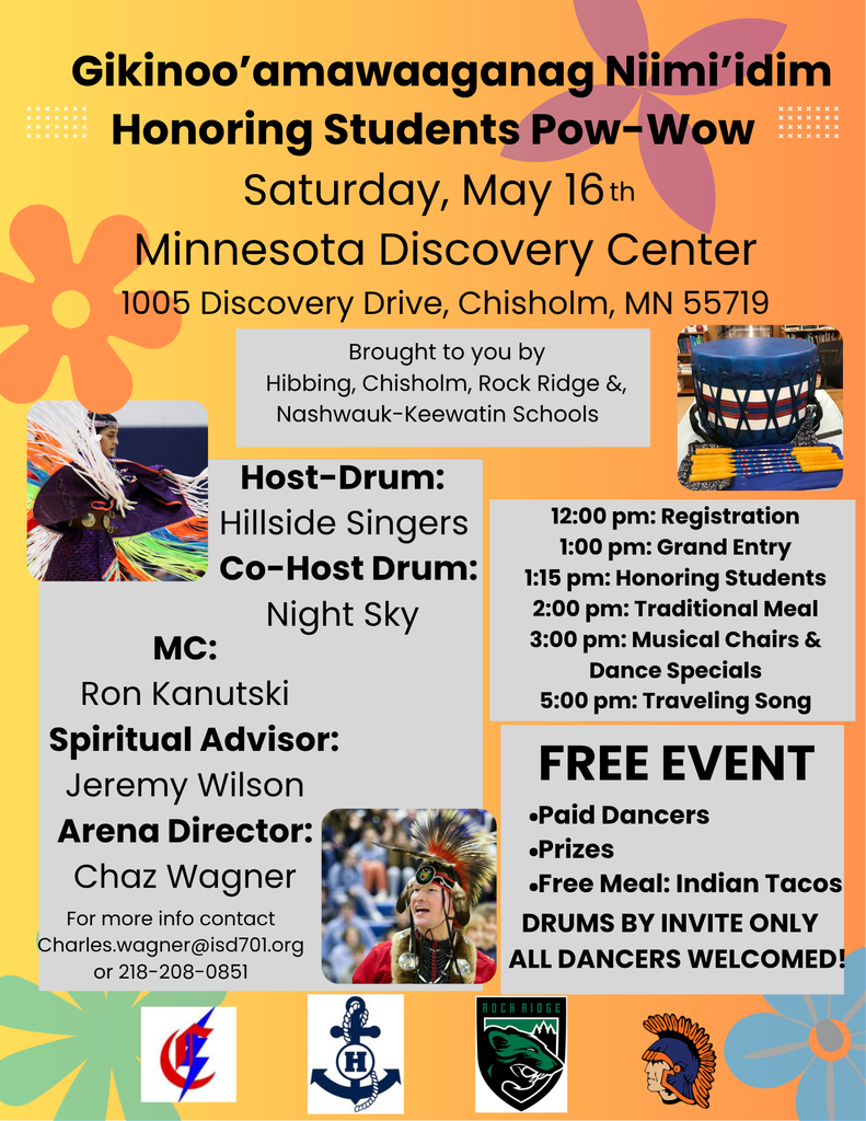 Gikinoo'amawaaganag Niimi'idim Honoring Students Powe-Wow Saturday May 16th,