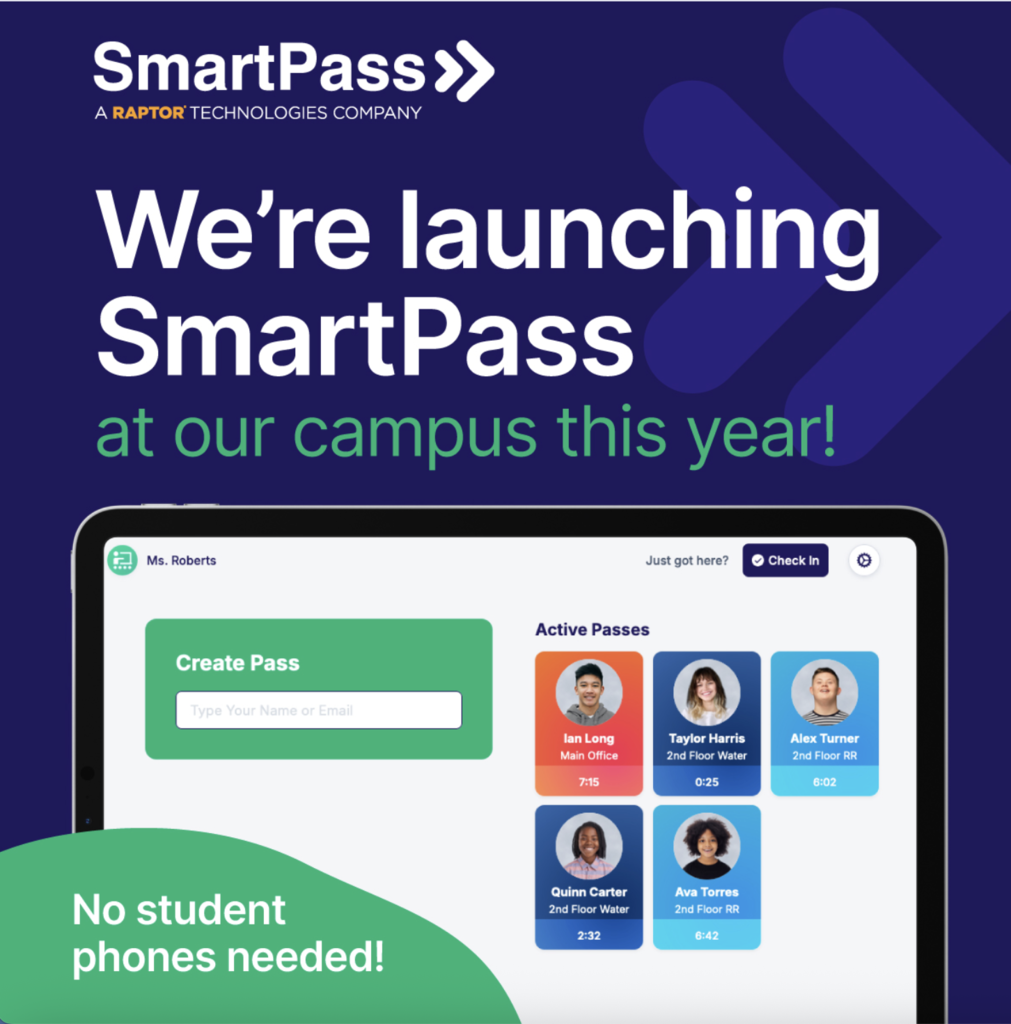 We are launching SmartPass at our campus this year flyer. No student phones needed.