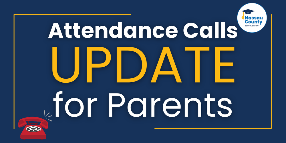 Graphic with the Nassau County School District logo in the top right corner. Large text reads 'Attendance Calls UPDATE for Parents' on a dark blue background with yellow border lines. A red rotary phone icon is in the bottom left corner.