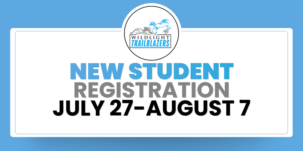 A blue and white Wildlight Trailblazers graphic announcing New Student Registration. The Wildlight Trailblazers logo featuring two running horses is centered at the top. Large bold text reads "NEW STUDENT REGISTRATION" in blue and gray, with the registration dates "JULY 27–AUGUST 7" displayed prominently in black beneath. The design features a clean white background with a light blue border and a solid blue outer frame.