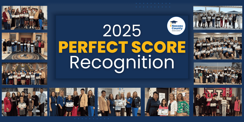 Collage-style graphic titled ‘2025 Perfect Score Recognition’ featuring multiple photos of Nassau County School District students being presented with certificates for earning perfect scores on state assessments. Groups of students stand with school and district administrators at various campuses. The Nassau County School District logo appears near the center of the graphic.