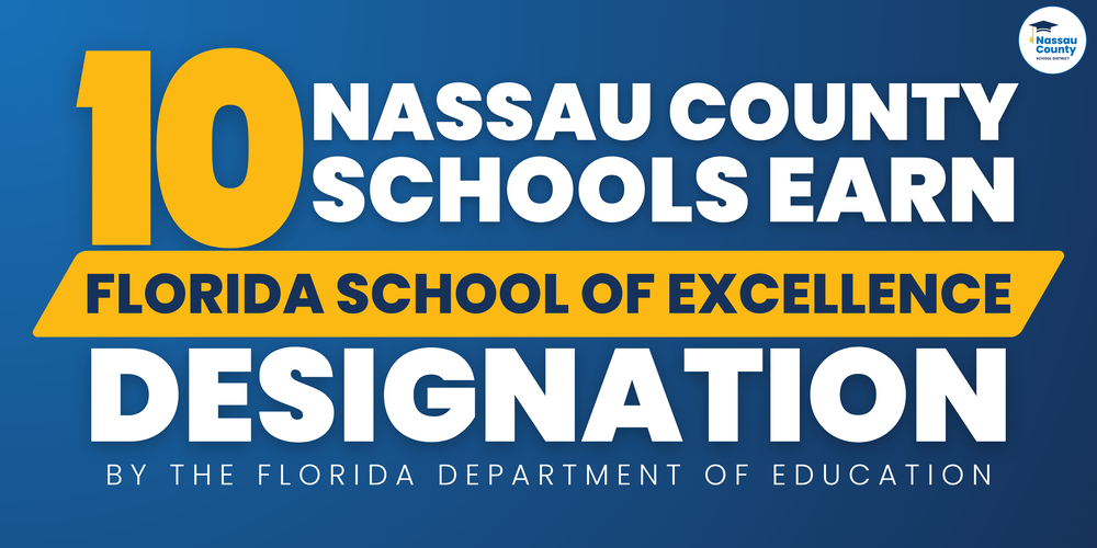 Graphic reads: “10 Nassau County Schools Earn Florida School of Excellence Designation by the Florida Department of Education.” Nassau County School District logo appears in the upper right.