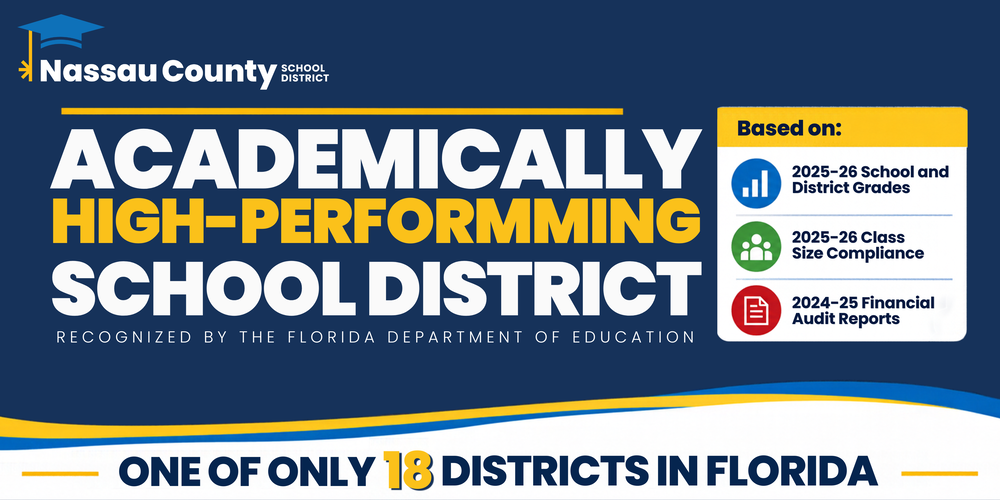 Nassau County School District graphic announcing its designation as an Academically High-Performing School District by the Florida Department of Education. The designation is based on 2025-26 School and District Grades, 2025-26 Class Size Compliance, and 2024-25 Financial Audit Reports. Nassau County is one of only 18 districts in Florida to earn the designation.