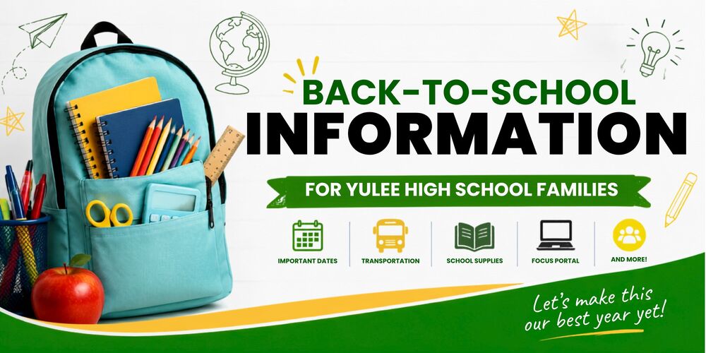 ack-to-school graphic featuring a backpack filled with school supplies beside the headline "Back-to-School Information for Yulee High School Families." Icons representing important dates, transportation, school supplies, the FOCUS Portal, and other resources highlight that families can find essential back-to-school information in one convenient location. Decorative school-themed illustrations appear throughout the design in Nassau County School District brand colors.