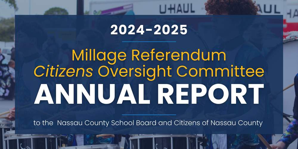 Graphic titled “2024–2025 Millage Referendum Citizens Oversight Committee Annual Report to the Nassau County School Board and Citizens of Nassau County,” displayed over a background photo of Nassau County student musicians performing with drums at an outdoor event.