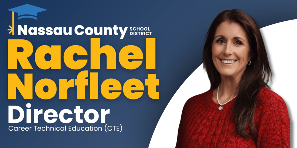 Graphic from Nassau County School District announcing Rachel Norfleet as Director of Career Technical Education (CTE), featuring a professional headshot of a woman with long brown hair wearing a red sweater against a blue background.