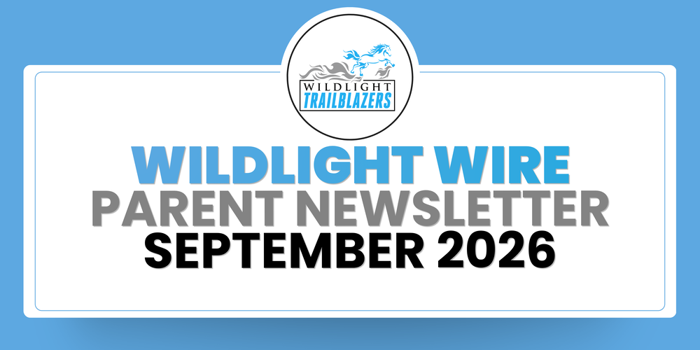 Graphic with a blue background and a white rounded rectangle displaying the Wildlight Trailblazers logo at the top. Large blue and gray text reads Wildlight Wire Parent Newsletter for Setpember 2026