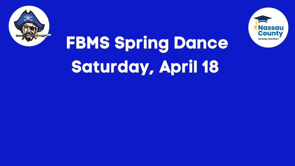 FBMS Spring Dance on Saturday, April 18 with FBMS Pirate Logo and NCSD Logo