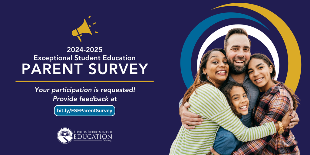Promotional graphic for the 2024–2025 Exceptional Student Education Parent Survey. Text reads: “2024–2025 Exceptional Student Education Parent Survey. Your participation is requested! Provide feedback at bit.ly/ESEParentSurvey.” Includes the Florida Department of Education logo at the bottom. On the right side, there is a smiling family of four—two adults and two children—embracing each other in front of a blue, white, and gold circular design on a dark blue background.