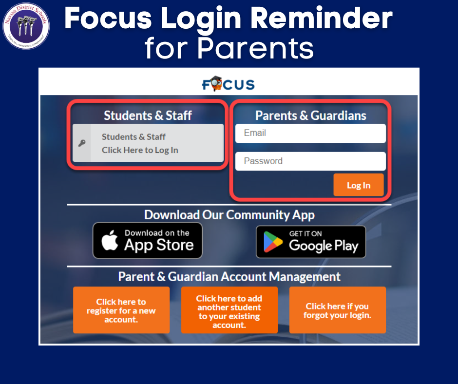 Screenshot of the Nassau County School District’s Focus login reminder for parents. The graphic displays the Focus login screen, showing two distinct login sections: “Students & Staff” on the left and “Parents & Guardians” on the right. It includes buttons for downloading the community app via the App Store or Google Play, and options to manage a parent account: register, add a student, or recover a login.
