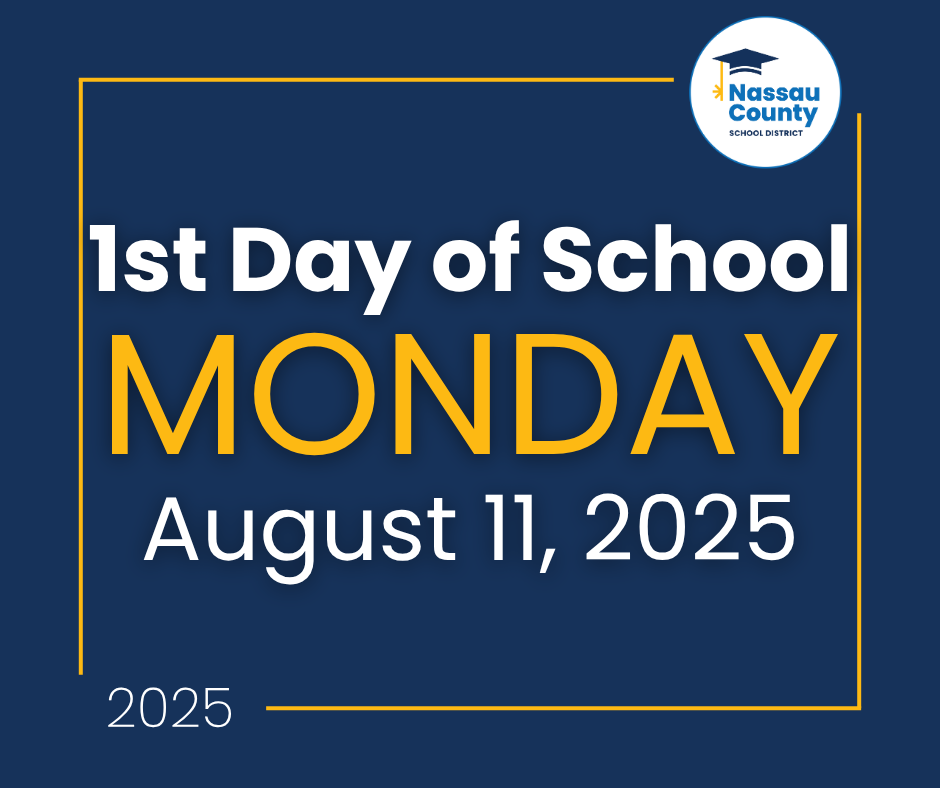Nassau County School District announcement that the first day of school is Monday, August 11, 2025.