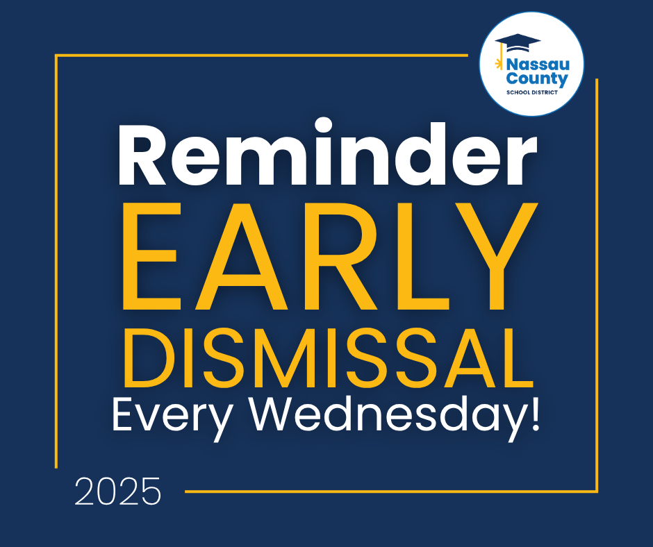  Nassau County School District reminder graphic stating “Early Dismissal Every Wednesday” for the year 2025.