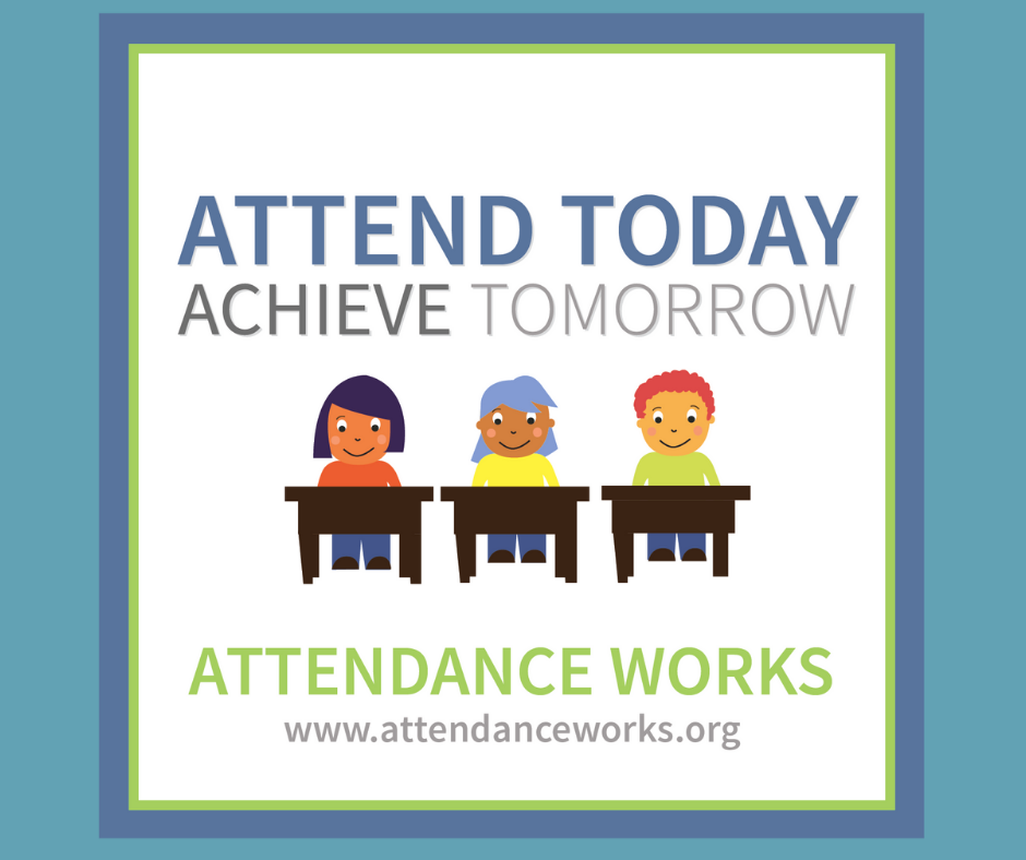 Graphic with three illustrated children at desks. Text reads “Attend Today, Achieve Tomorrow. Attendance Works. www.attendanceworks.org.”