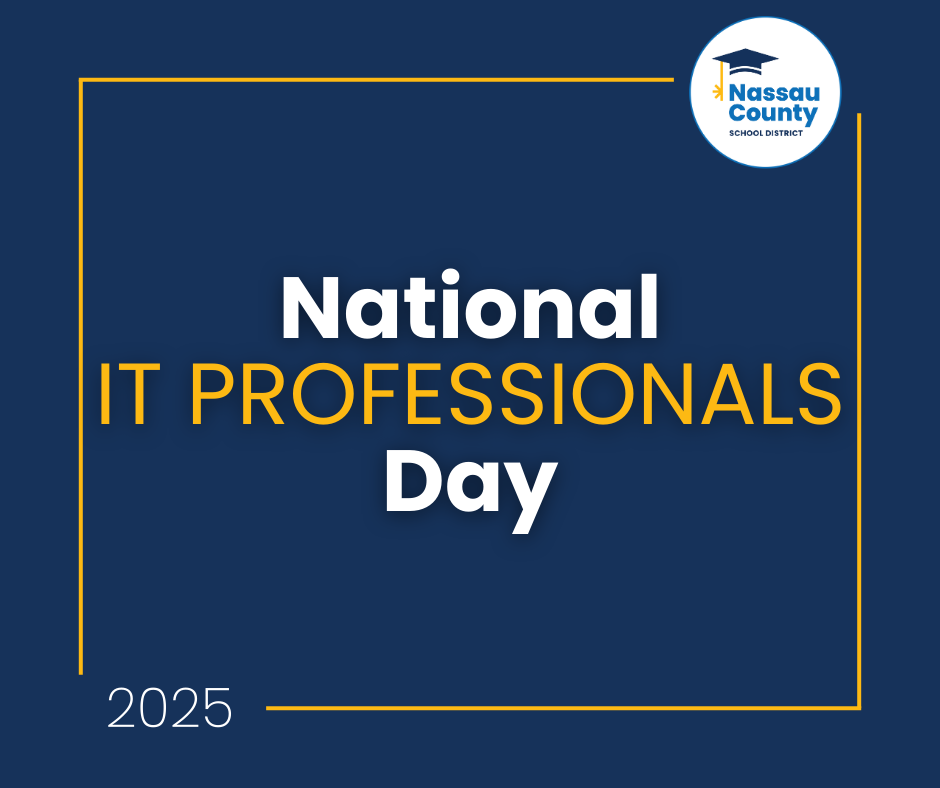 Graphic with Nassau County School District logo. Text reads “National IT Professionals Day 2025.”