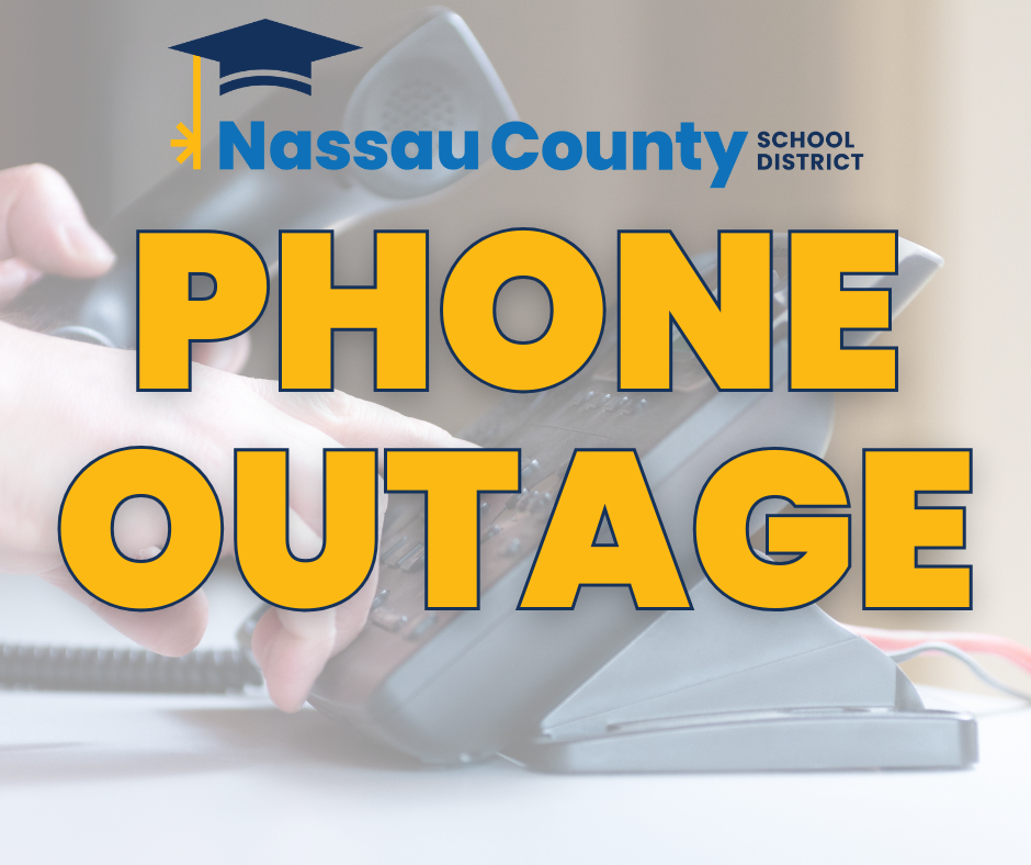 Graphic with Nassau County School District logo and large bold text reading ‘Phone Outage’ over a background image of a person using an office phone.