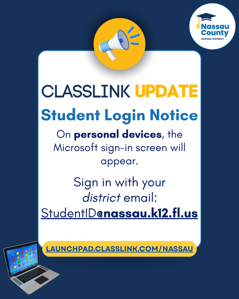 Graphic with Nassau County School District logo and a megaphone icon. Title reads “ClassLink Update – Student Login Notice.” Text explains that on personal devices, the Microsoft sign-in screen will appear. Students should sign in with their district email in the format StudentID@nassau.k12.fl.us . At the bottom is the link: launchpad.classlink.com/nassau. A small laptop illustration appears in the corner.