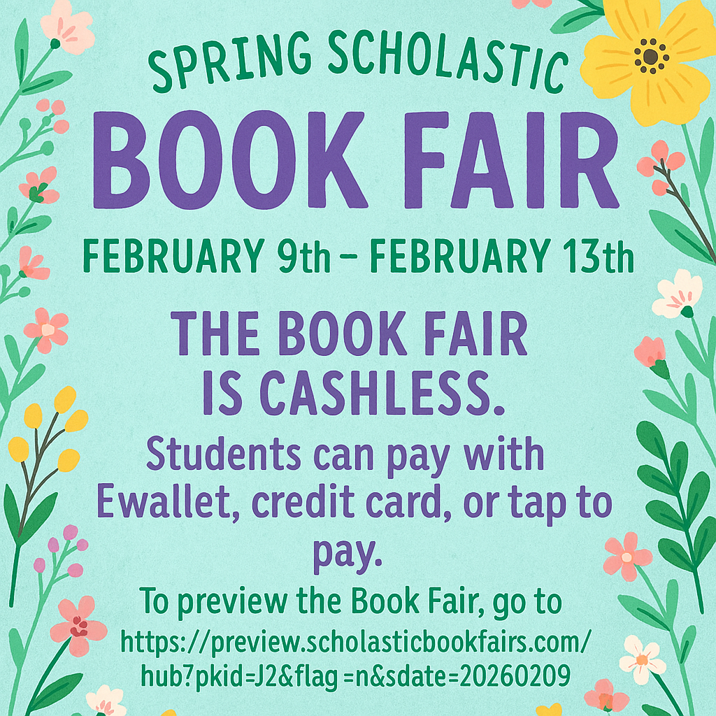 A colorful Spring Scholastic Book Fair poster with floral decorations. It announces the fair dates—February 9th to February 13th—and states that the event is cashless, with payments accepted by Ewallet, credit card, or tap‑to‑pay. A web link is provided to preview the Book Fair.