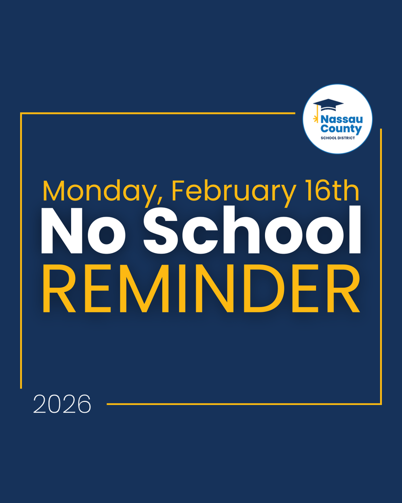 Graphic with a navy blue background and gold accents that reads, “Monday, February 16th — No School Reminder.” The Nassau County School District logo appears in the top right corner, and “2026” is shown in the bottom left.