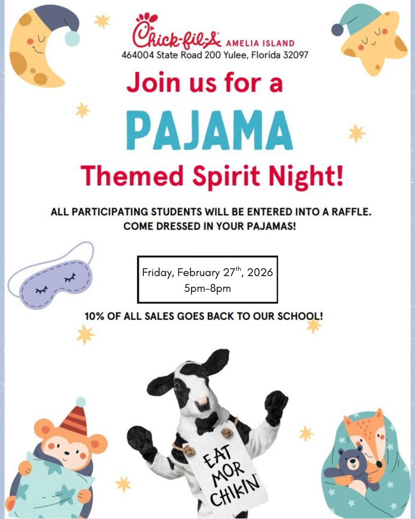 A flyer for Chick‑fil‑A Amelia Island advertises a “Pajama Themed Spirit Night.” It includes cartoon pajama characters, a sleep mask graphic, and the Chick‑fil‑A cow wearing pajamas holding a sign that says “Eat Mor Chikin.” The flyer states that the event is on Friday, February 27th, 2026 from 5–8pm, encourages students to wear pajamas for raffle entry, and notes that 10% of all sales will benefit the school.